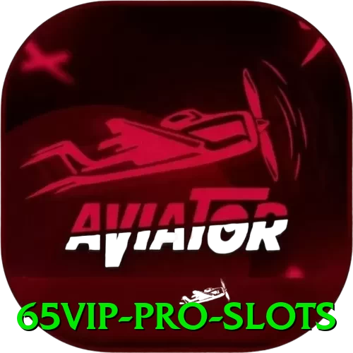 65vip Pro Slots - app